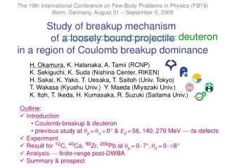 Study of breakup mechanism of a loosely bound projectile in a region of Coulomb breakup dominance