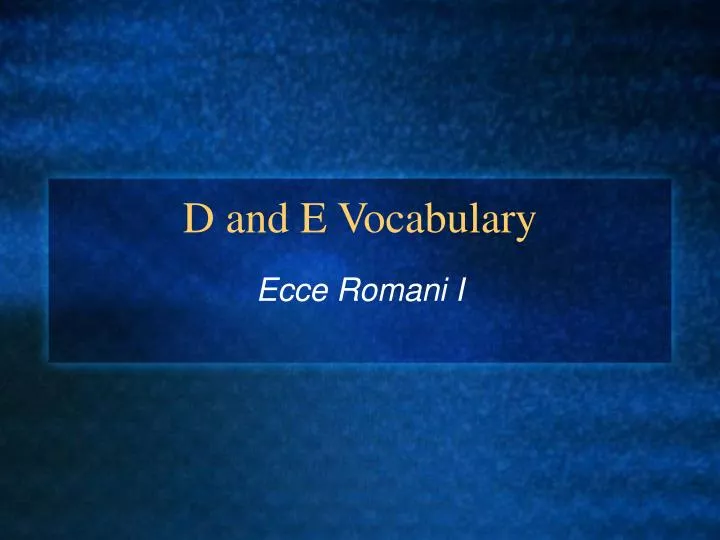 d and e vocabulary