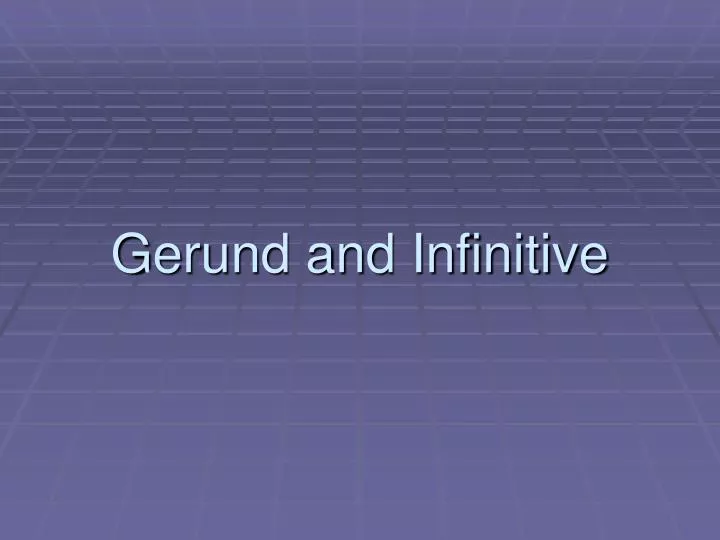 gerund and infinitive