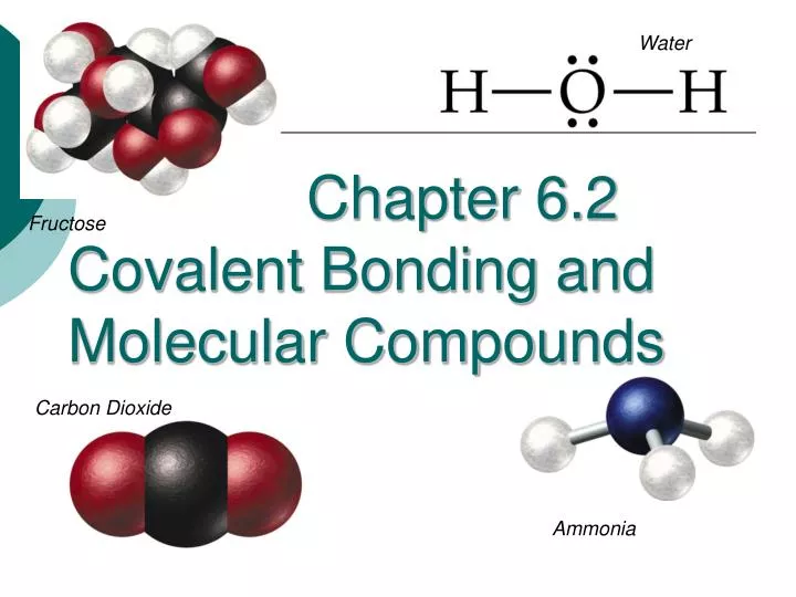 chapter 6 2 covalent bonding and molecular compounds