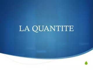 LA QUANTITE