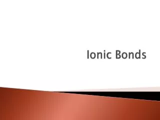 Ionic Bonds