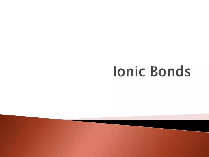 ionic bonds