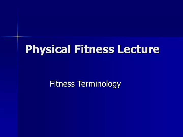 physical fitness lecture