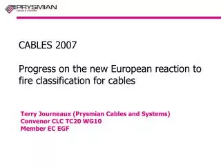 CABLES 2007 Progress on the new European reaction to fire classification for cables