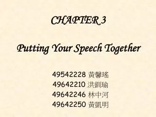 CHAPTER 3 Putting Your Speech Together