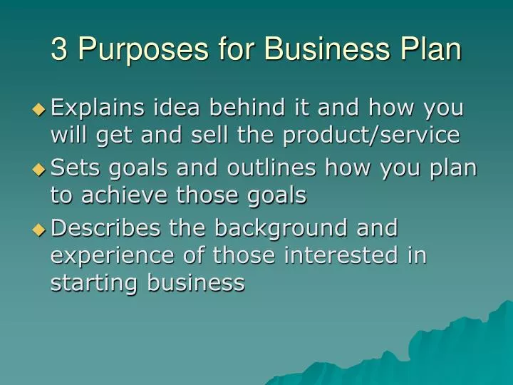 3 purposes for business plan