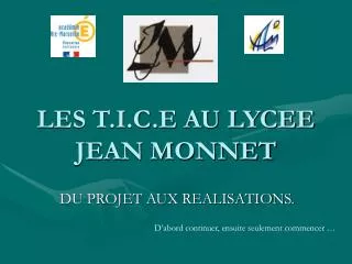 LES T.I.C.E AU LYCEE JEAN MONNET