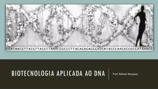 biotecnologia aplicada ao dna