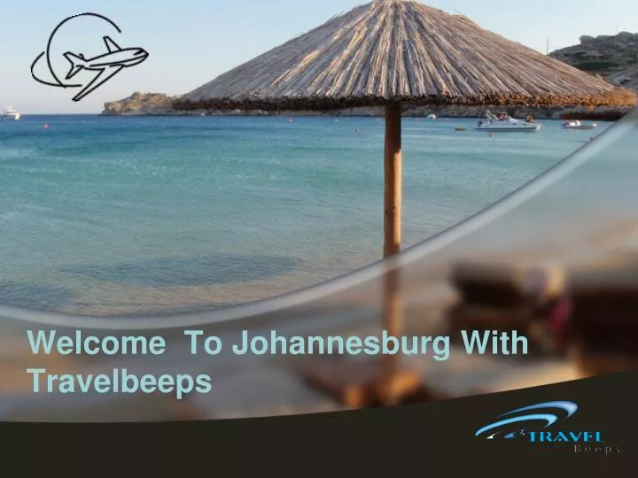 welcome to johannesburg with travelbeeps