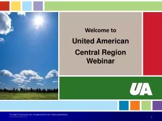 Welcome to United American Central Region Webinar
