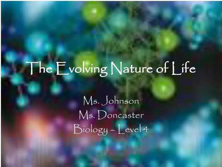 the evolving nature of life