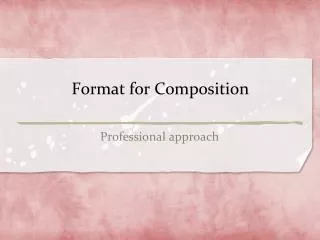 Format for Composition