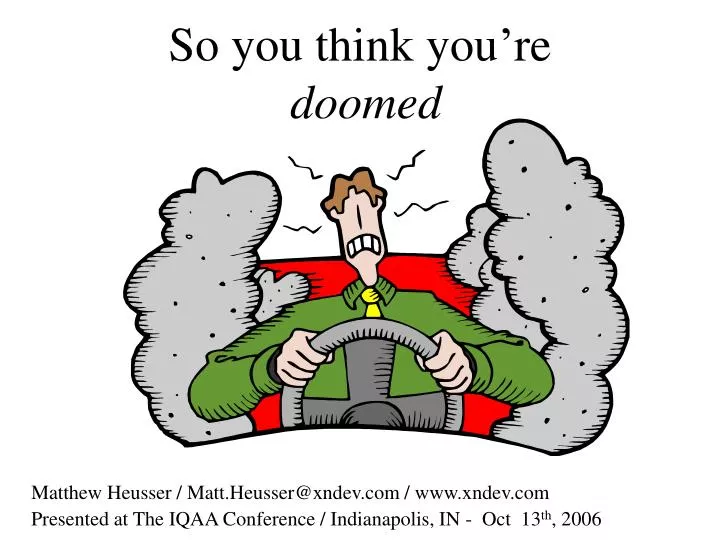 so you think you re doomed