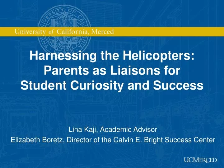 harnessing the helicopters parents as liaisons for student curiosity and success