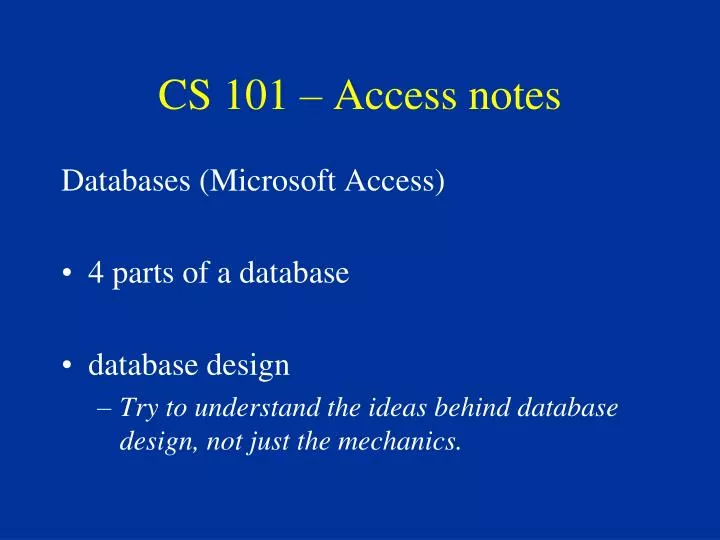cs 101 access notes