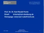 Prof. Dr. Dr. Karl-Rudolf Korte Email: 	 krkorte@uni-duisburg.de  - slide 1