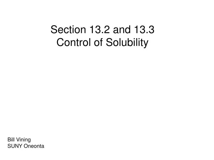 section 13 2 and 13 3 control of solubility