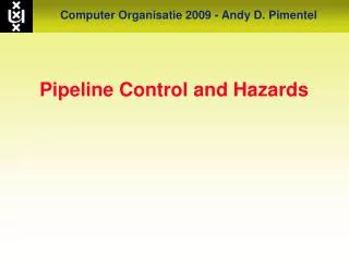 Pipeline Control and Hazards