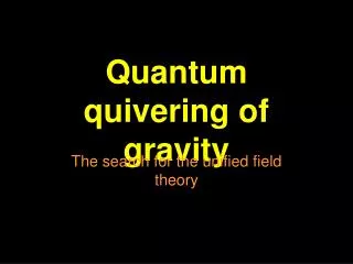 quantum quivering of gravity