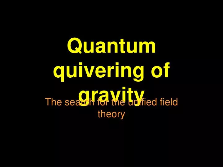 quantum quivering of gravity