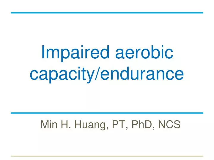 impaired aerobic capacity endurance