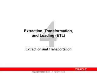 Extraction, Transformation, and Loading (ETL)