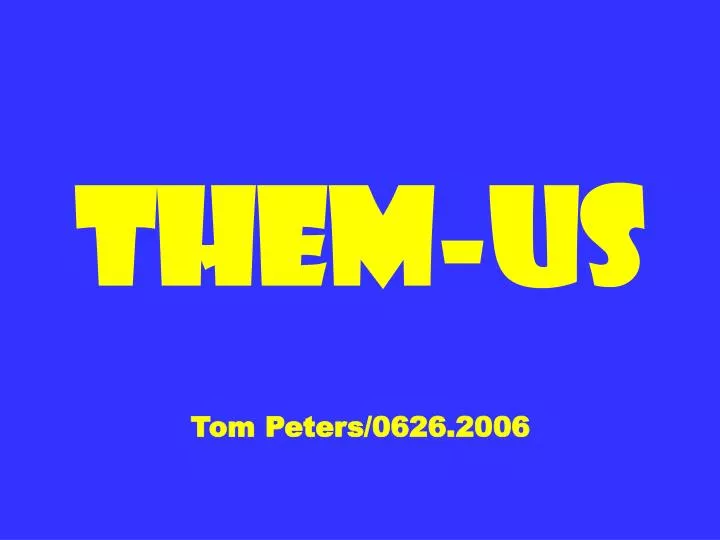 them us tom peters 0626 2006