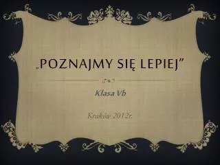 poznajmy si lepiej
