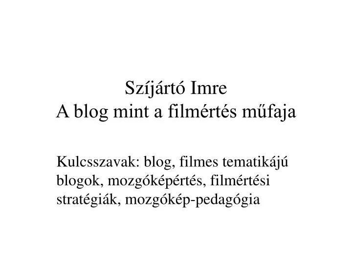 sz j rt imre a blog mint a film rt s m faja