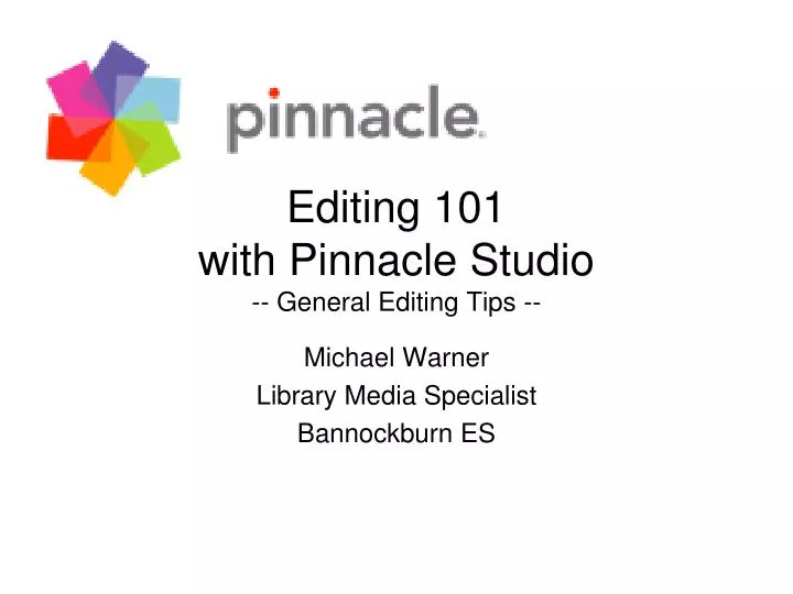 editing 101 with pinnacle studio general editing tips