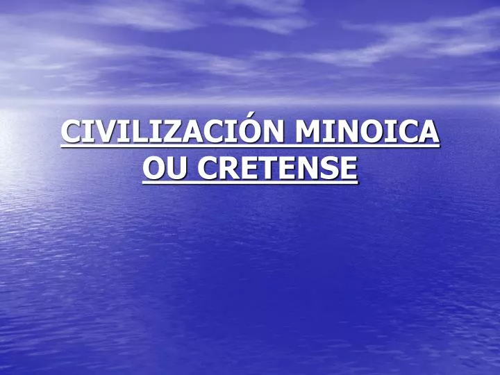 civilizaci n minoica ou cretense