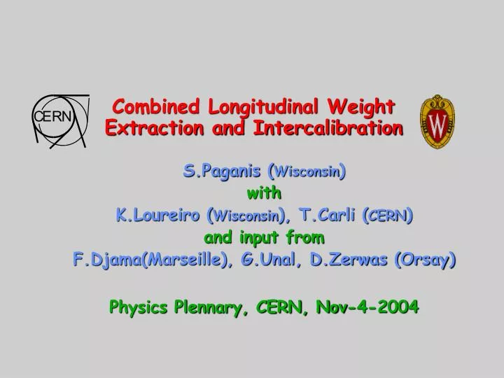 combined longitudinal weight extraction and intercalibration