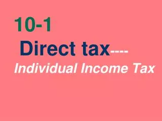 10-1 Direct tax ---- Individual Income Tax