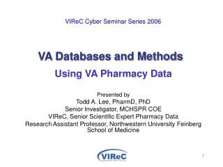 VIReC Cyber Seminar Series 2006 VA Databases and Methods