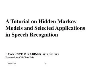 A Tutorial on Hidden Markov Models and Selected Applications in Speech Recognition