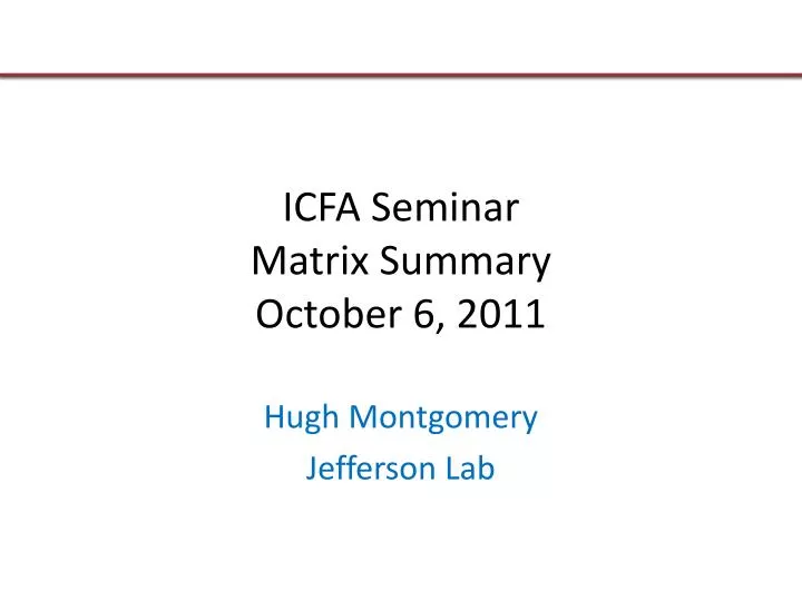 icfa seminar matrix summary october 6 2011