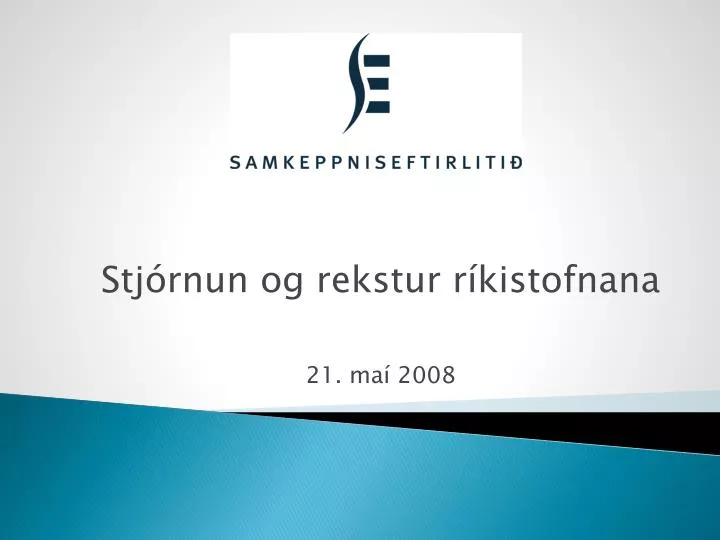 stj rnun og rekstur r kistofnana 21 ma 2008