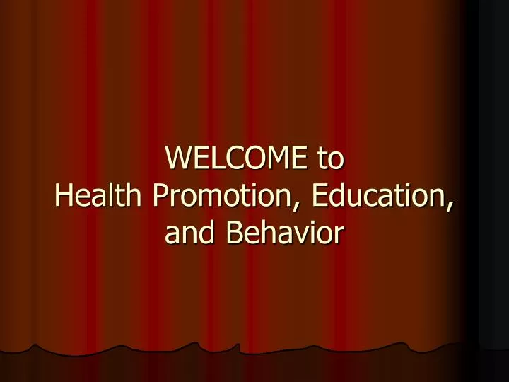 welcome to health promotion education and behavior