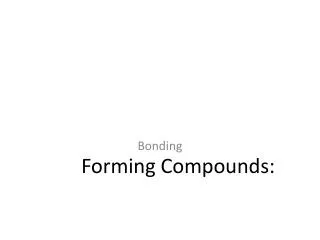 Forming Compounds: