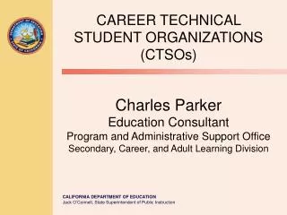 CAREER TECHNICAL STUDENT ORGANIZATIONS (CTSOs)