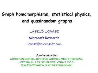 Graph homomorphisms, statistical physics, and quasirandom graphs