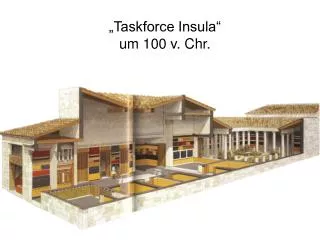 taskforce insula um 100 v chr