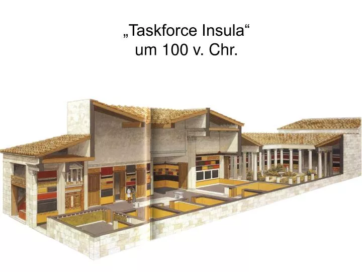 taskforce insula um 100 v chr