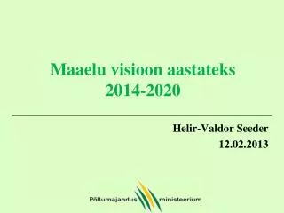 maaelu visioon aastateks 2014 2020