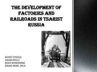 The Development of Factories and Railroads in Tsarist Russia
