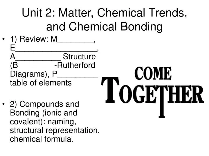 unit 2 matter chemical trends and chemical bonding