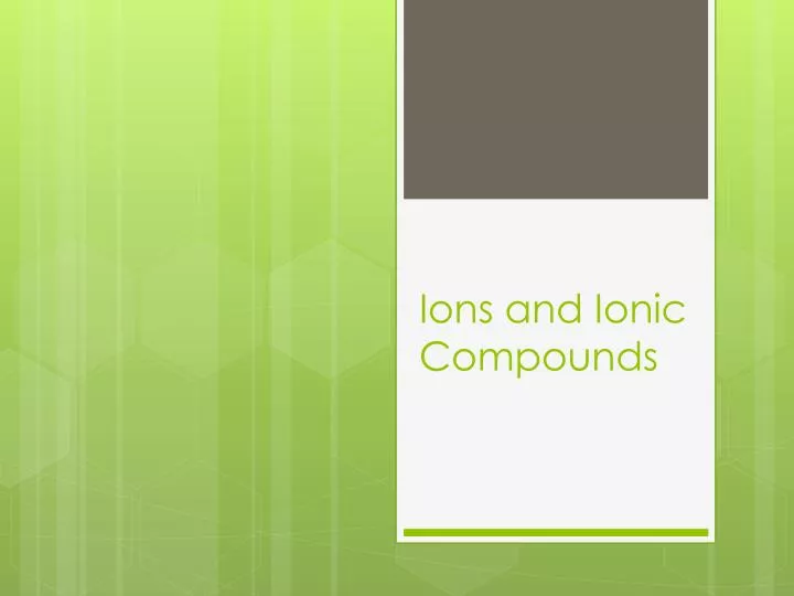 ions and ionic compounds