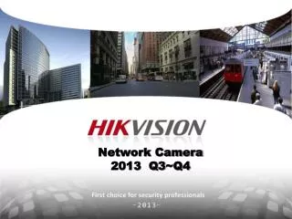 Network Camera 2013 Q3~Q4