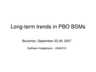 Long-term trends in PBO BSMs